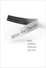 After the Dream: Black and White Southerners since 1965