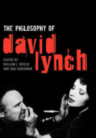 Title: The Philosophy of David Lynch, Author: William J. Devlin