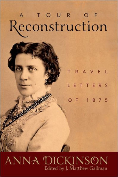 A Tour of Reconstruction: Travel Letters 1875