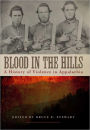 Blood in the Hills: A History of Violence in Appalachia