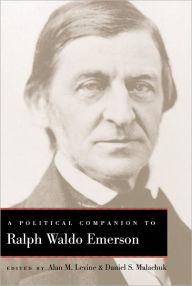 Title: A Political Companion to Ralph Waldo Emerson, Author: Alan M. Levine