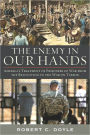 The Enemy in Our Hands: America's Treatment of Prisoners of War from the Revolution to the War on Terror