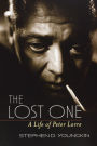 The Lost One: A Life of Peter Lorre