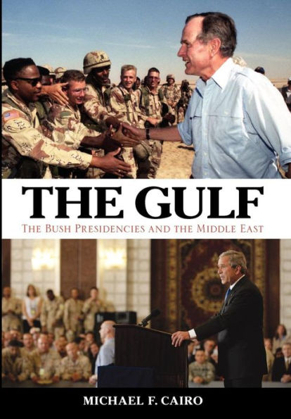 the Gulf: Bush Presidencies and Middle East