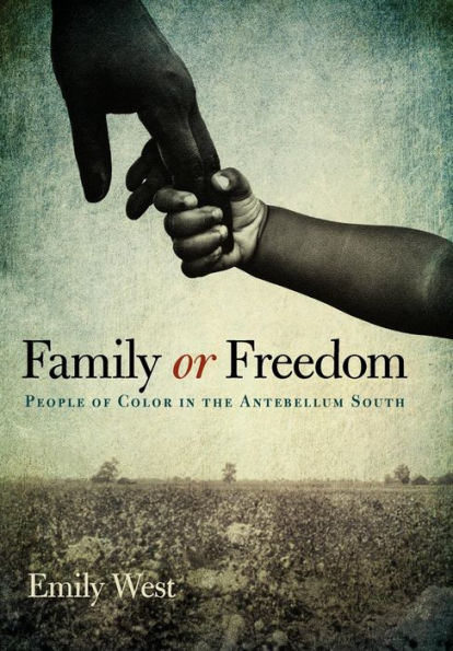 Family or Freedom: People of Color the Antebellum South