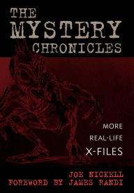 Title: The Mystery Chronicles: More Real-Life X-Files, Author: Joe Nickell