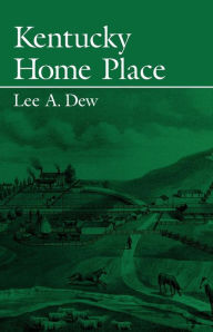 Title: Kentucky Home Place, Author: Lee Dew