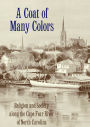 A Coat of Many Colors: Religion and Society along the Cape Fear River of North Carolina