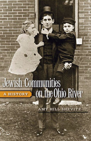 Jewish Communities on the Ohio River: A History