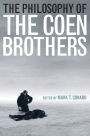 The Philosophy of the Coen Brothers