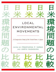 Title: Local Environmental Movements, Author: Pradyumna P. Karan