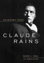 Claude Rains: An Actor's Voice