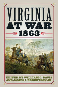 Title: Virginia at War, 1863, Author: William C. Davis