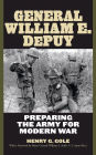 General William E. DePuy: Preparing the Army for Modern War