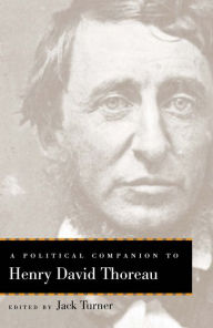 Title: A Political Companion to Henry David Thoreau, Author: Jack Turner