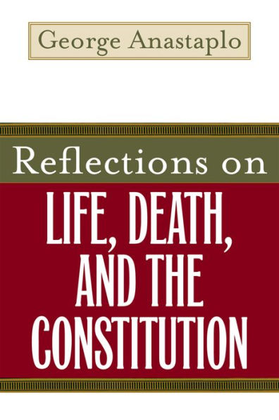 Reflections on Life, Death, and the Constitution