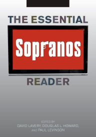 Title: The Essential Sopranos Reader, Author: David Lavery