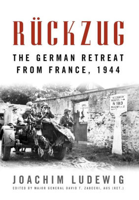 Title: Rückzug: The German Retreat from France, 1944, Author: Joachim Ludewig