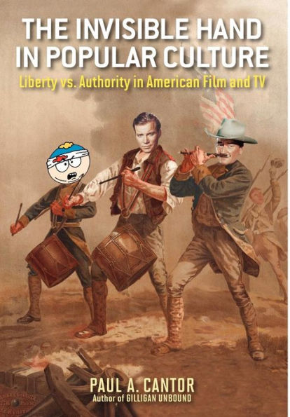 The Invisible Hand Popular Culture: Liberty vs. Authority American Film and TV