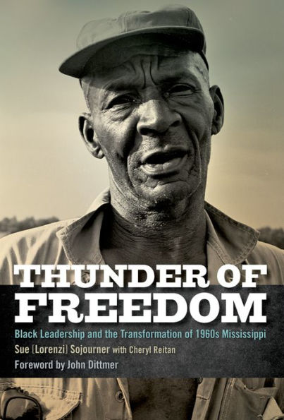 Thunder of Freedom: Black Leadership and the Transformation 1960s Mississippi