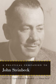 Title: A Political Companion to John Steinbeck, Author: Cyrus Ernesto Zirakzadeh