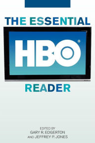 Title: The Essential HBO Reader, Author: Gary R. Edgerton