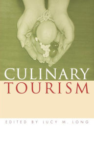 Title: Culinary Tourism, Author: Lucy M. Long