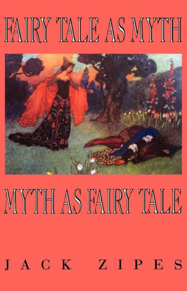 Fairy Tale as Myth/Myth as Fairy Tale