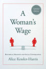 A Woman's Wage: Historical Meanings and Social Consequences