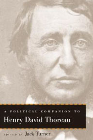 Title: A Political Companion to Henry David Thoreau, Author: Jack Turner