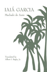 Title: Iaiá Garcia, Author: Joaquim Maria Machado de Assis