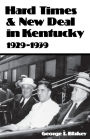 Hard Times and New Deal in Kentucky: 1929-1939
