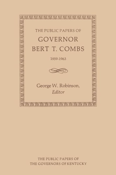 The Public Papers of Governor Bert T. Combs: 1959-1963