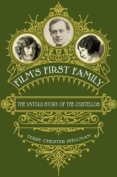 Film's First Family: the Untold Story of Costellos
