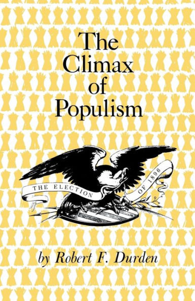 The Climax of Populism: Election 1896