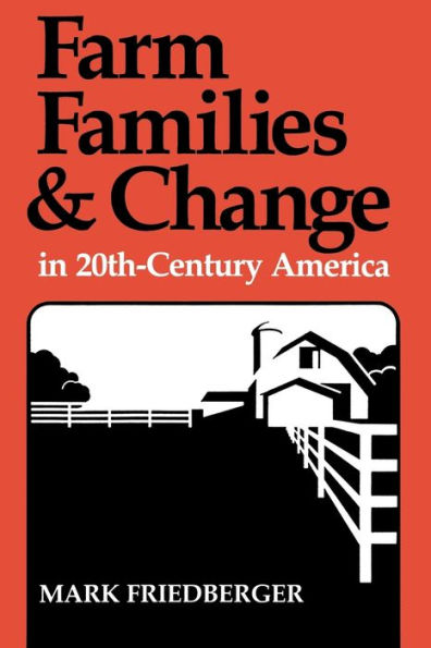 Farm Families and Change 20th-Century America