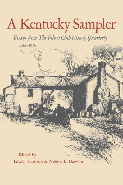 A Kentucky Sampler: Essays from The Filson Club History Quarterly 1926-1976