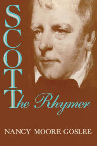 Title: Scott the Rhymer, Author: Nancy Moore Goslee