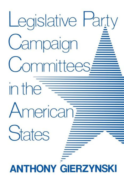 Legislative Party Campaign Committees the American States