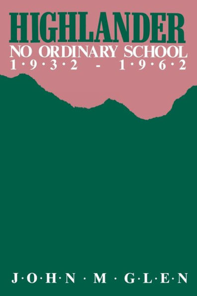Highlander: No Ordinary School 1932-1962