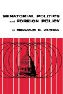 Senatorial Politics and Foreign Policy