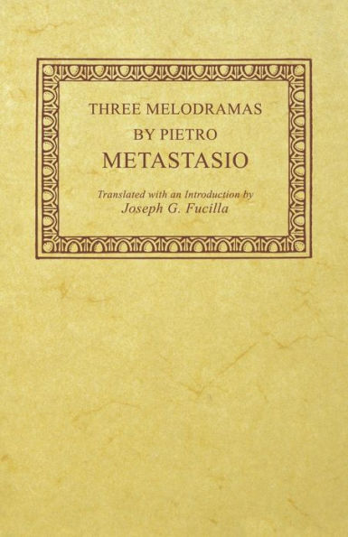 Three Melodramas by Pietro Metastasio