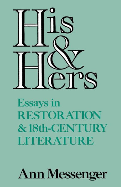 His and Hers: Essays Restoration 18th-Century Literature