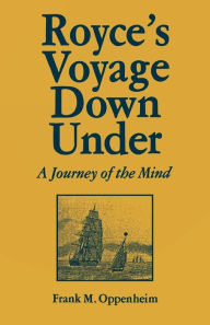 Title: Royce's Voyage Down Under: A Journey of the Mind, Author: Frank M. Oppenheim