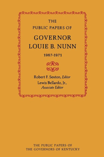 The Public Papers of Governor Louie B. Nunn: 1967-1971