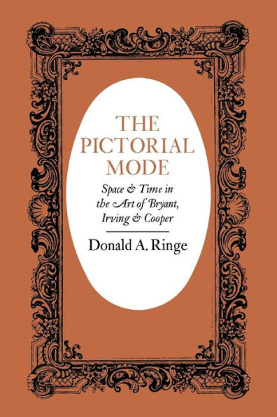 the Pictorial Mode: Space and Time Art of Bryant, Irving, Cooper