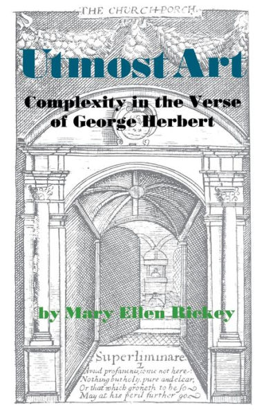 Utmost Art: Complexity the Verse of George Herbert