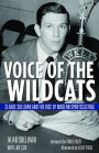 Voice of the Wildcats: Claude Sullivan and the Rise of Modern Sportscasting