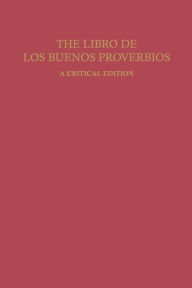 Title: The Libro de los Buenos Proverbios: A Critical Edition, Author: Hunain ibn Ishaq
