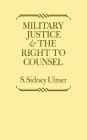 Military Justice and the Right to Counsel